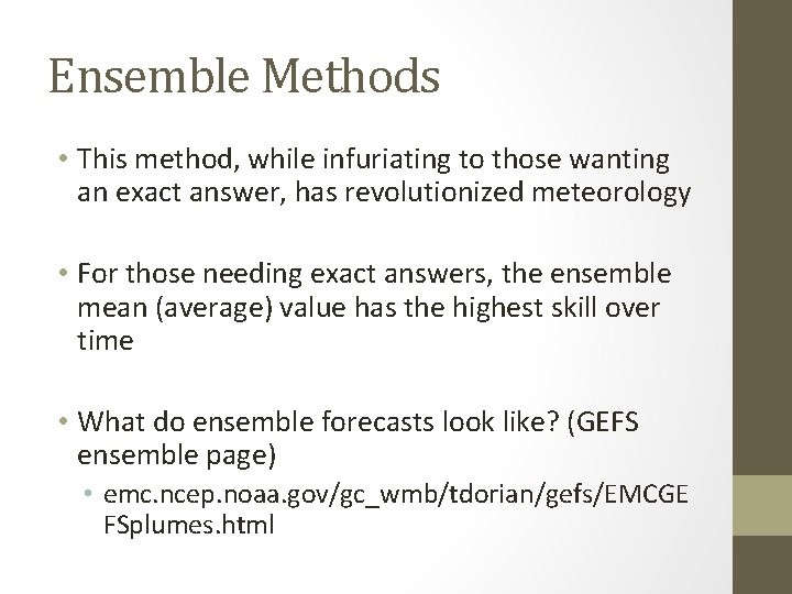 Ensemble Methods • This method, while infuriating to those wanting an exact answer, has