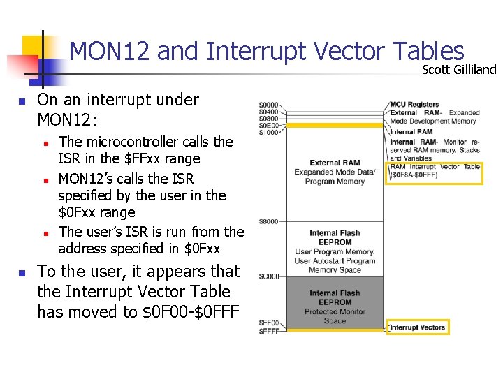 MON 12 and Interrupt Vector Tables Scott Gilliland n On an interrupt under MON