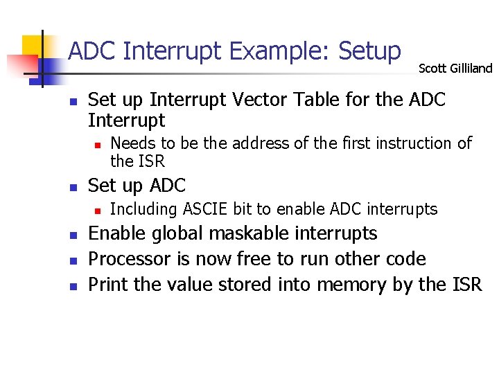 ADC Interrupt Example: Setup n Set up Interrupt Vector Table for the ADC Interrupt