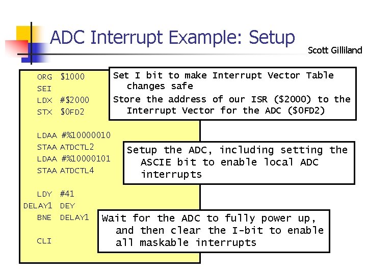 ADC Interrupt Example: Setup Set I bit to make Interrupt Vector Table changes safe