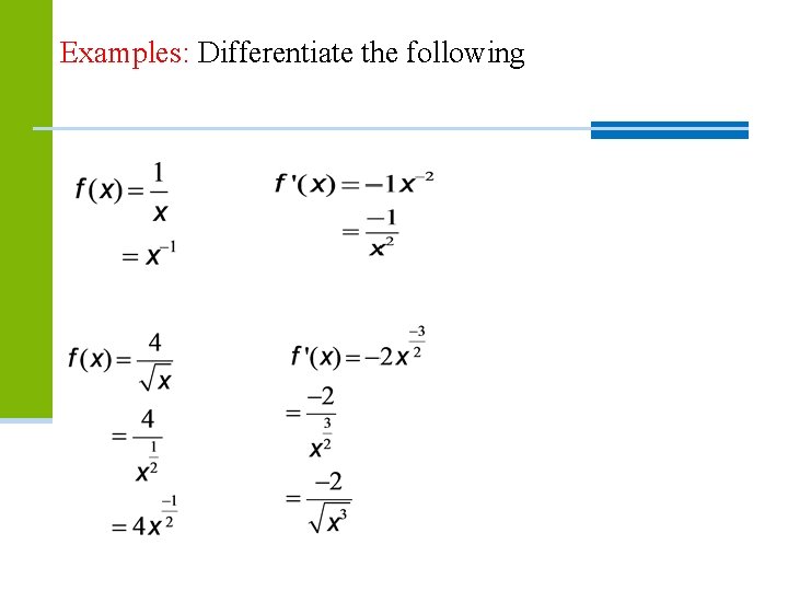 Examples: Differentiate the following Examples: Differentiate the following