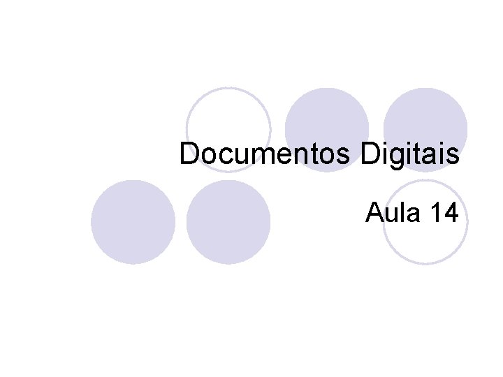 Documentos Digitais Aula 14 