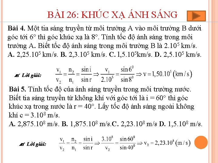 BÀI 26: KHÚC XẠ ÁNH SÁNG Bài 4. Một tia sáng truyền từ môi