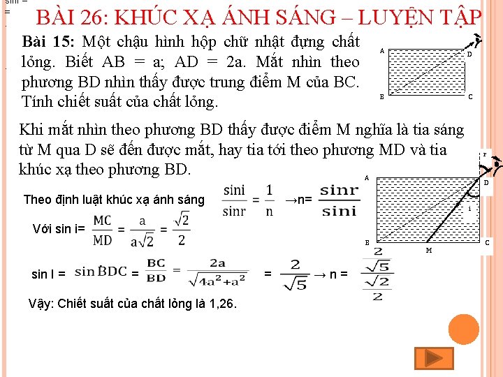 sinr = =. . BÀI 26: KHÚC XẠ ÁNH SÁNG – LUYỆN TẬP Bài