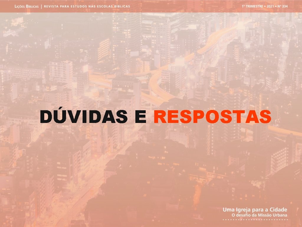 DÚVIDAS E RESPOSTAS 