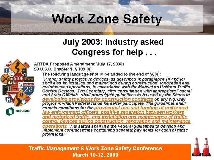 Work Zone Safety July 2003: Industry asked Congress for help. . . ARTBA Proposed