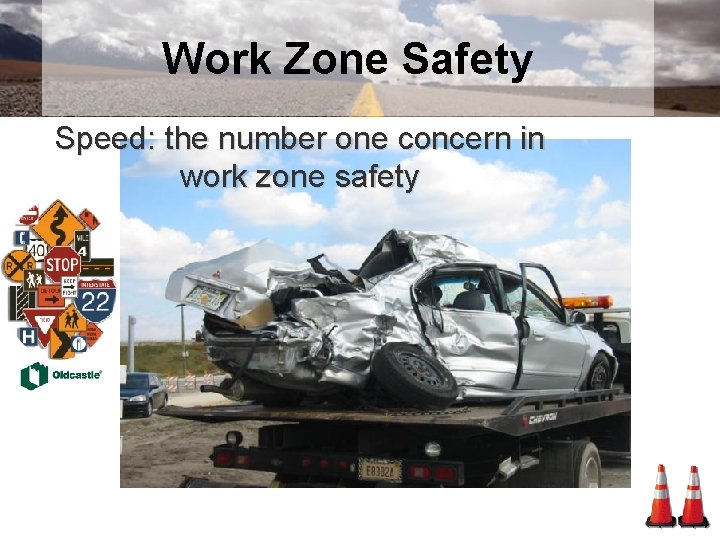 Work Zone Safety Speed: the number one concern in work zone safety 