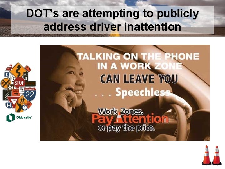 DOT’s are attempting to publicly address driver inattention 