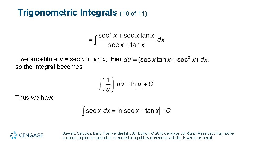 Trigonometric Integrals (10 of 11) If we substitute u = sec x + tan