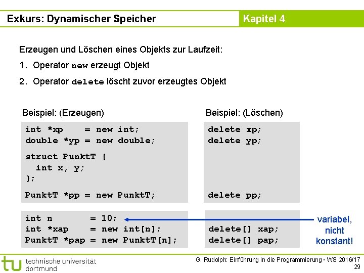 Exkurs: Dynamischer Speicher Kapitel 4 Erzeugen und Löschen eines Objekts zur Laufzeit: 1. Operator