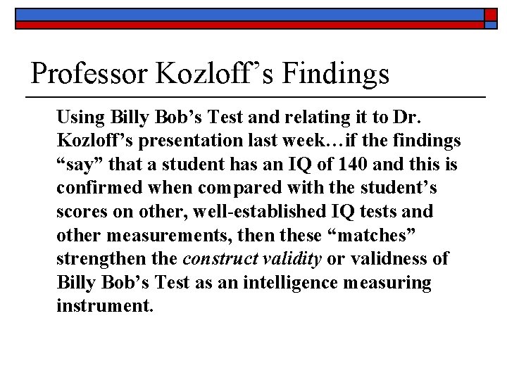 Professor Kozloff’s Findings Using Billy Bob’s Test and relating it to Dr. Kozloff’s presentation