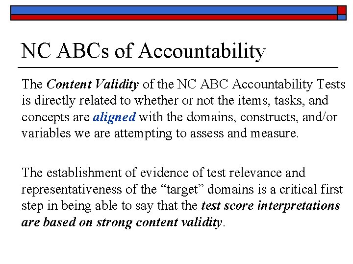 NC ABCs of Accountability The Content Validity of the NC ABC Accountability Tests is