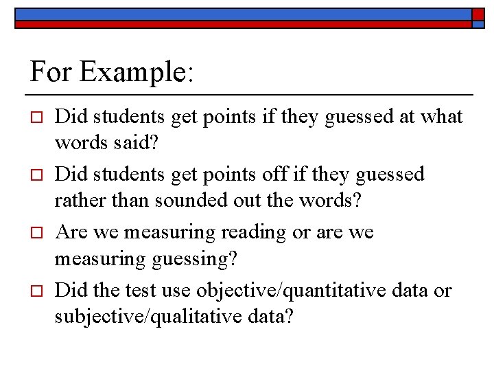 For Example: o o Did students get points if they guessed at what words