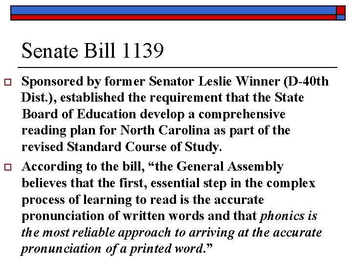 Senate Bill 1139 o o Sponsored by former Senator Leslie Winner (D-40 th Dist.