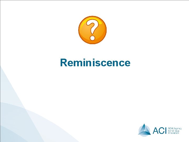 Reminiscence Reminiscence