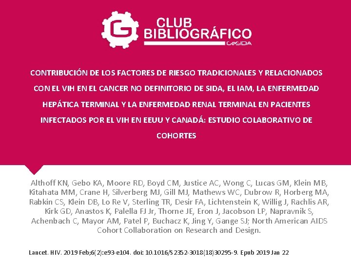 CONTRIBUCIÓN DE LOS FACTORES DE RIESGO TRADICIONALES Y RELACIONADOS CON EL VIH EN EL