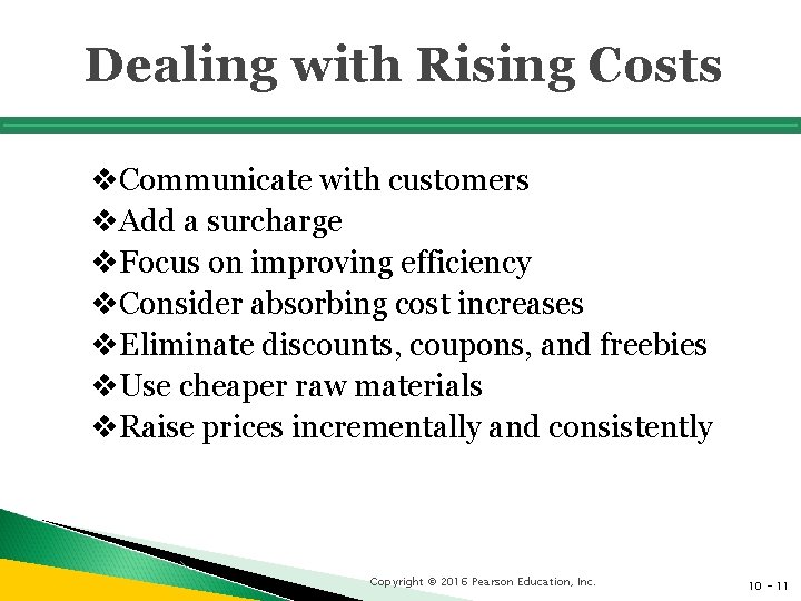 Dealing with Rising Costs v. Communicate with customers v. Add a surcharge v. Focus