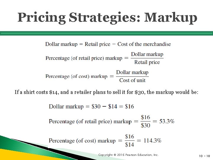 Pricing Strategies: Markup If a shirt costs $14, and a retailer plans to sell