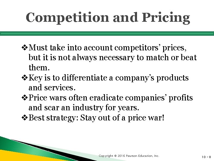 Competition and Pricing v. Must take into account competitors’ prices, but it is not