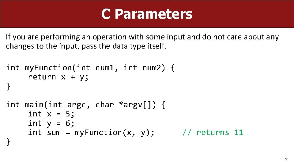 C Parameters If you are performing an operation with some input and do not