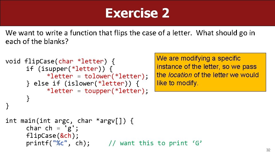 Exercise 2 We want to write a function that flips the case of a