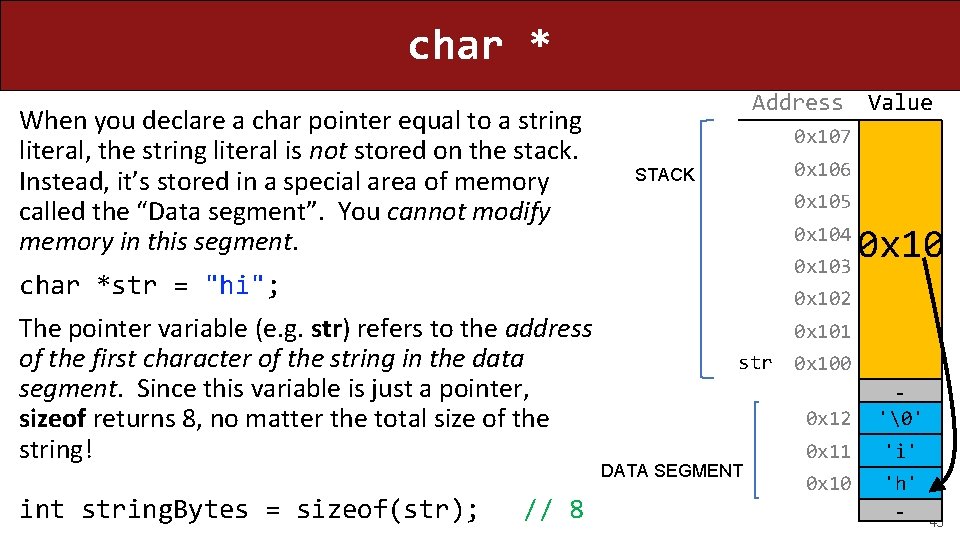 char * When you declare a char pointer equal to a string literal, the