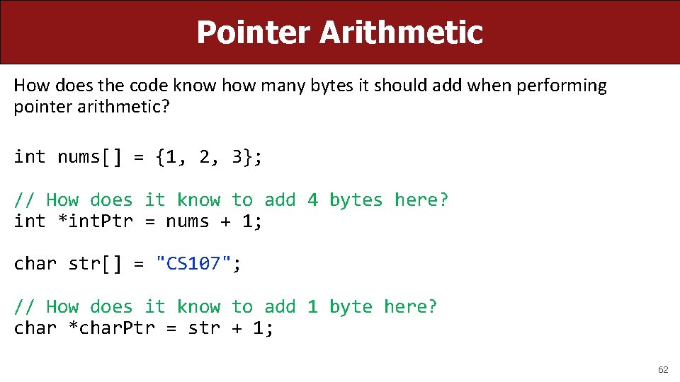 Pointer Arithmetic How does the code know how many bytes it should add when