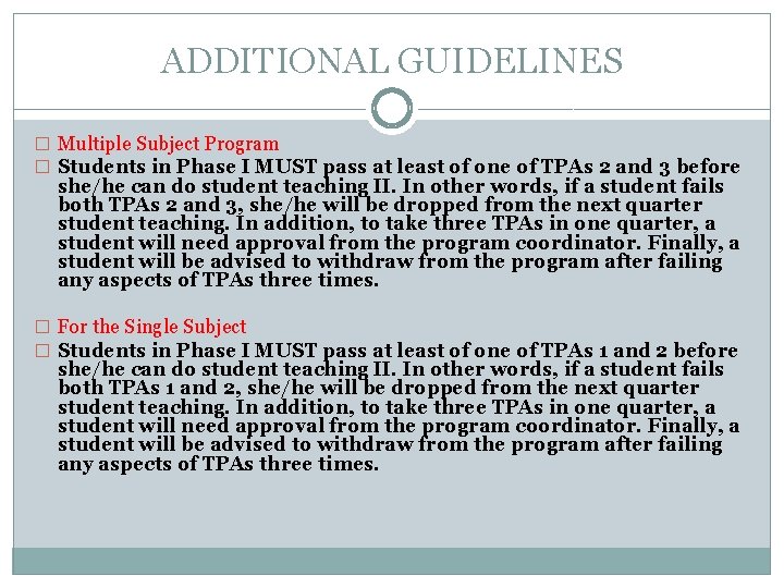 ADDITIONAL GUIDELINES � Multiple Subject Program � Students in Phase I MUST pass at