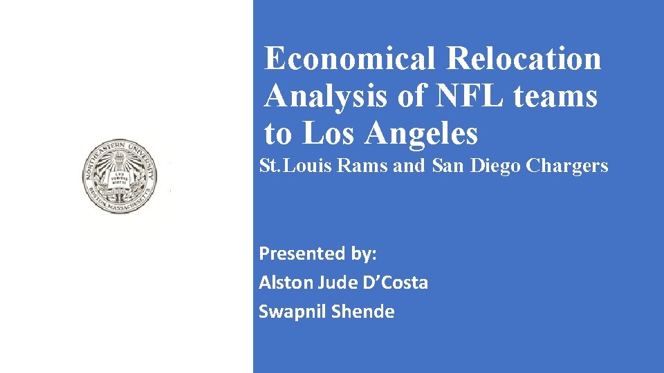 Economical Relocation Analysis of NFL teams to Los Angeles St. Louis Rams and San