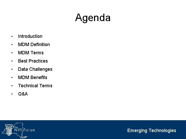 Agenda • Introduction • MDM Definition • MDM Terms • Best Practices • Data