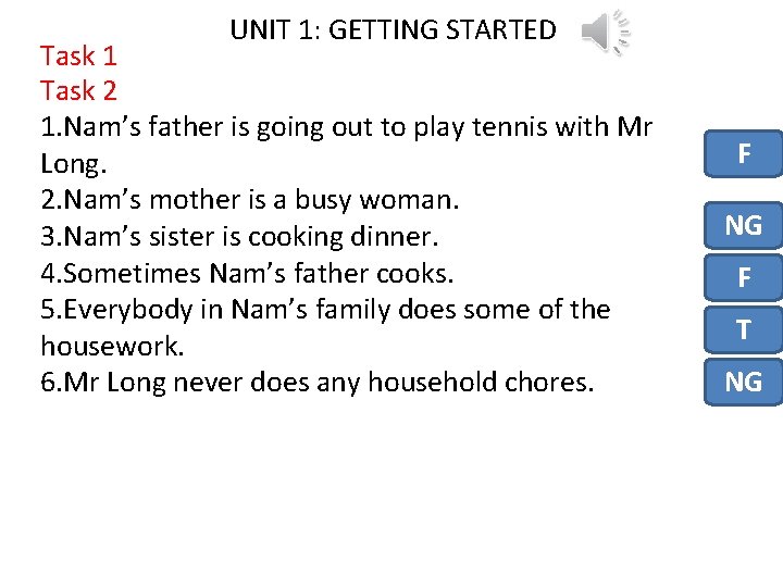 UNIT 1: GETTING STARTED Task 1 Task 2 1. Nam’s father is going out