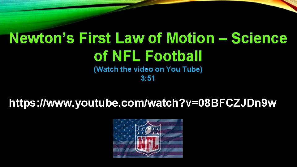 Newton’s First Law of Motion – Science of NFL Football (Watch the video on