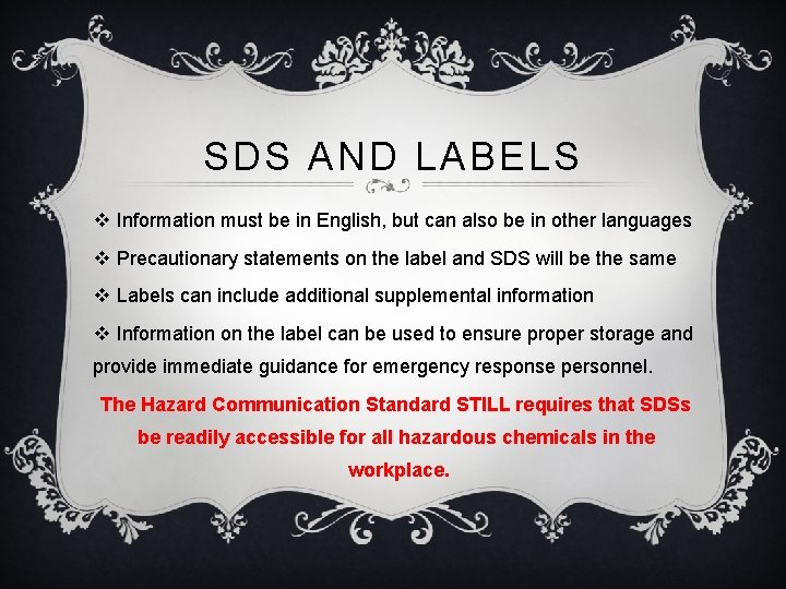 SDS AND LABELS v Information must be in English, but can also be in