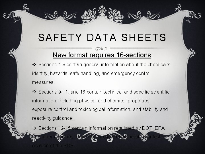 SAFETY DATA SHEETS New format requires 16 -sections v Sections 1 -8 contain general