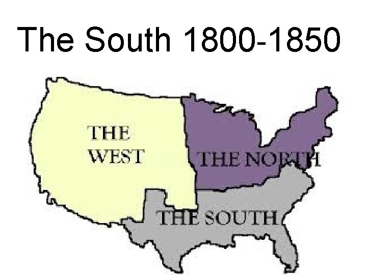 The South 1800 -1850 