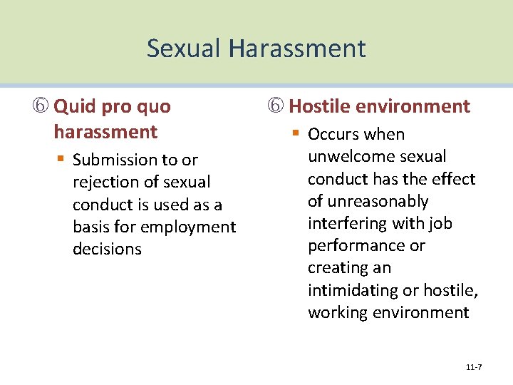 Sexual Harassment Quid pro quo harassment § Submission to or rejection of sexual conduct