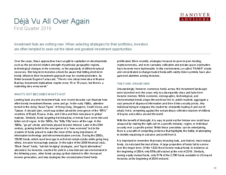 Déjà Vu All Over Again First Quarter 2019 Investment fads are nothing new. When