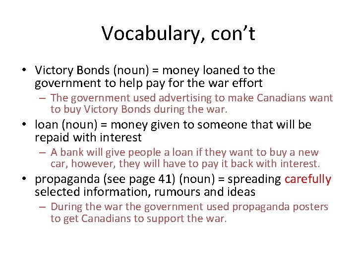 Vocabulary, con’t • Victory Bonds (noun) = money loaned to the government to help