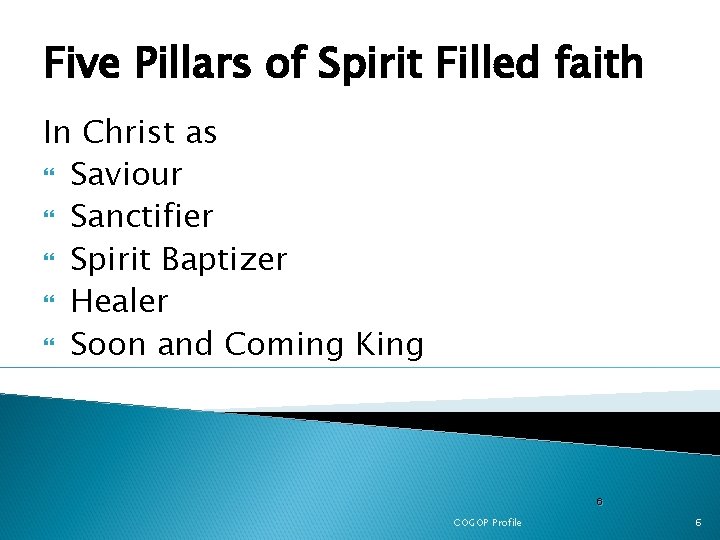 Five Pillars of Spirit Filled faith In Christ as Saviour Sanctifier Spirit Baptizer Healer