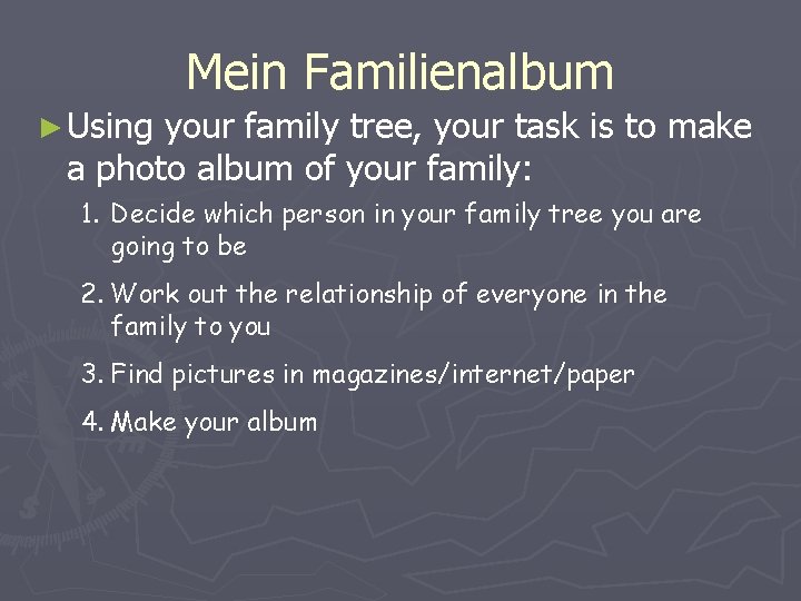 Mein Familienalbum ► Using your family tree, your task is to make a photo Mein Familienalbum ► Using your family tree, your task is to make a photo