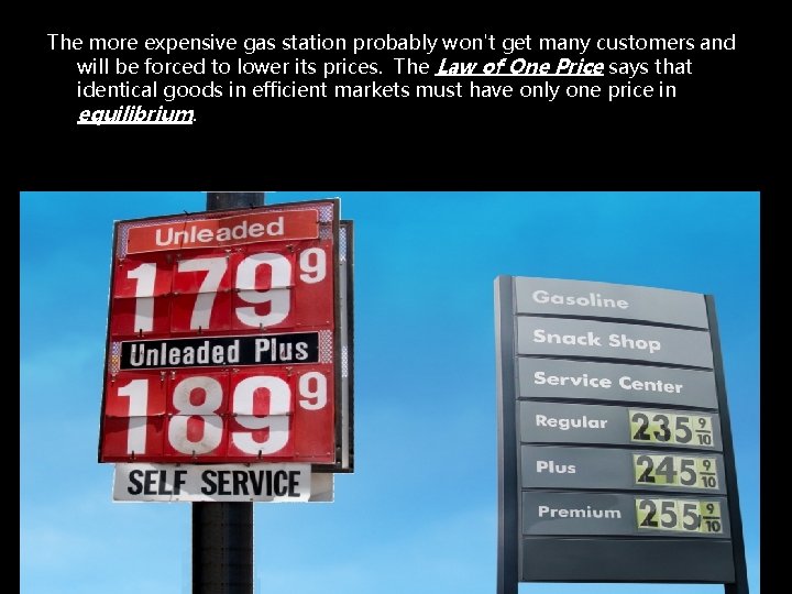 The more expensive gas station probably won't get many customers and will be forced