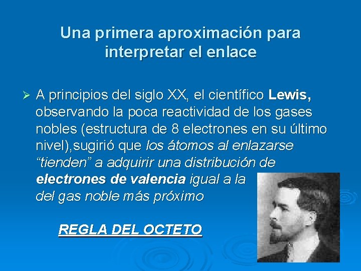 Una primera aproximación para interpretar el enlace Ø A principios del siglo XX, el