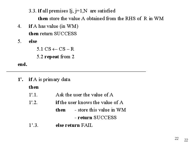 4. 5. 3. 3. if all premises Ij, j=1, N are satisfied then store