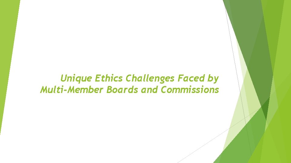 Unique Ethics Challenges Faced by Multi-Member Boards and Commissions 