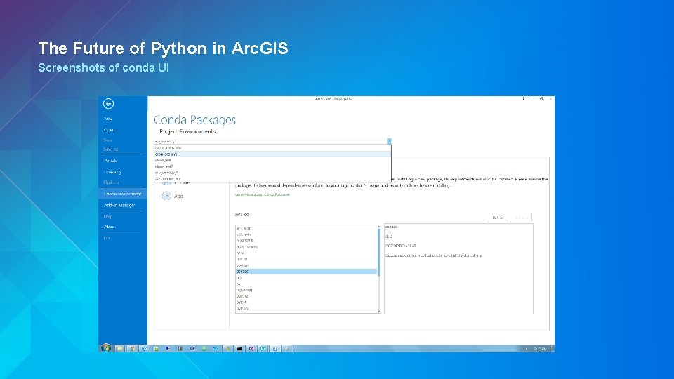 The Future of Python in Arc. GIS Screenshots of conda UI 