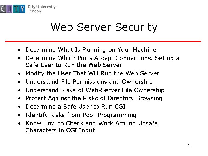 Web Server Security • Determine What Is Running on Your Machine • Determine Which