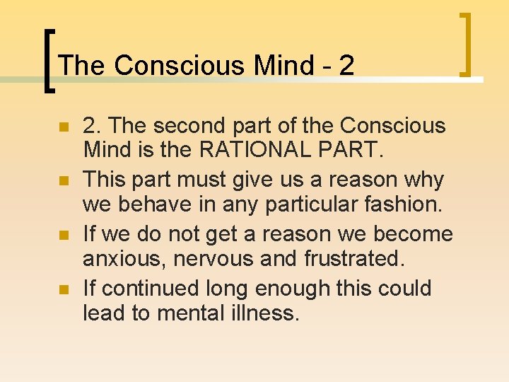 The Conscious Mind - 2 n n 2. The second part of the Conscious The Conscious Mind - 2 n n 2. The second part of the Conscious