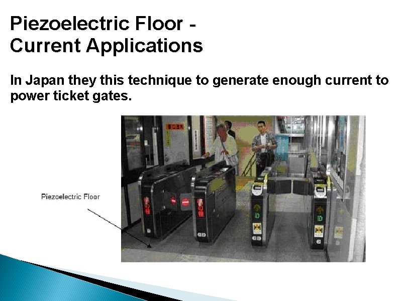 Piezoelectric Floor Current Applications In Japan they this technique to generate enough current to Piezoelectric Floor Current Applications In Japan they this technique to generate enough current to