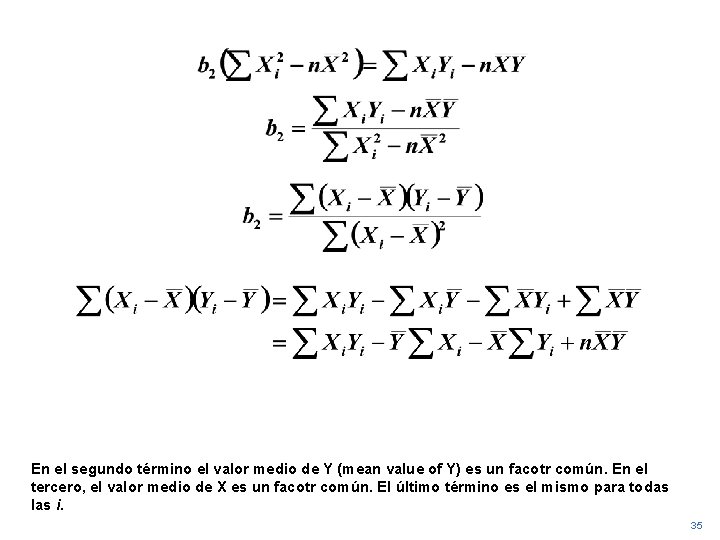 En el segundo término el valor medio de Y (mean value of Y) es