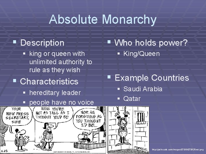 Absolute Monarchy § Description § king or queen with unlimited authority to rule as